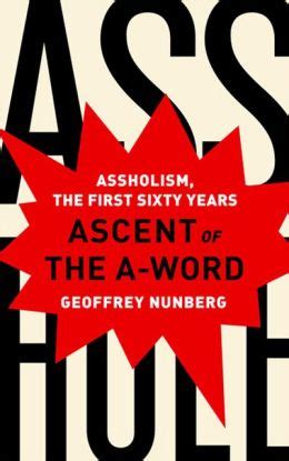 Full Download Ascent Of The A Word Assholism First Sixty Years Geoffrey Nunberg 