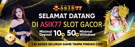 Asik77 Slot   Rasakan Pengalaman Seru Bermain Judi Online Dengan Asik777 - Asik77 Slot