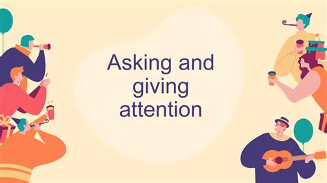 Asking For Attention