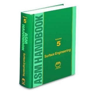 Asm Handbook Volume 5 Surface Engineering Asm Shirtm
