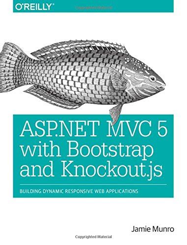 Download Asp Net Mvc 5 With Bootstrap And Knockout Js Building Dynamic Responsive Web Applications 