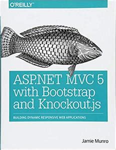 Download Asp Net Mvc 5 With Bootstrap And Knockout Js Building Dynamic Responsive Web Applications 