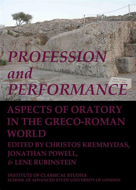 Aspects Of Performance In Greco Roman Oratory And Rhetoric A Theatre Of Justice
