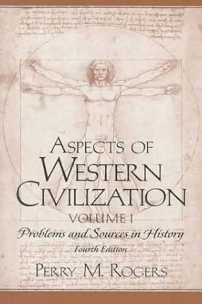 Aspects Of Western Civilization Problems And Sources In History Volume 2 7th Edition