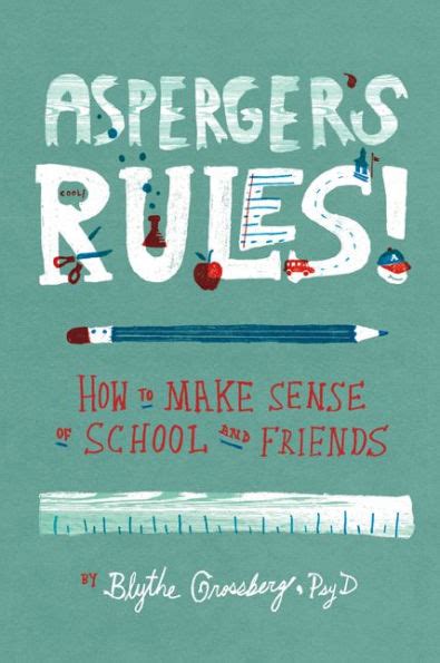 Asperger S Rules How To Make Sense Of School And