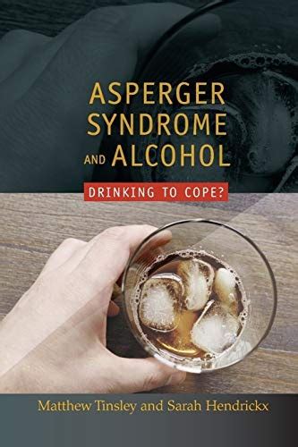 Read Asperger Syndrome And Alcohol Drinking To Cope 