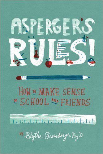 Aspergers Rules How To Make Sense Of School And Friends