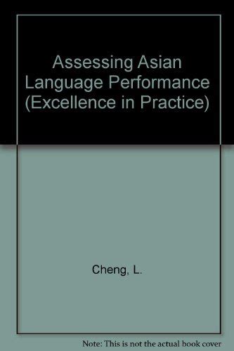 Assessing Asian Language Performance Guidelines For Evaluating Limited English Proficient Students Excellence In Practice Series