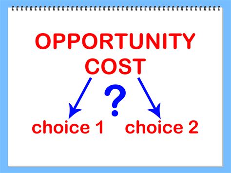 Assessing Opportunity Cost Involves