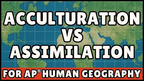 Assimilation Ap Human Geography