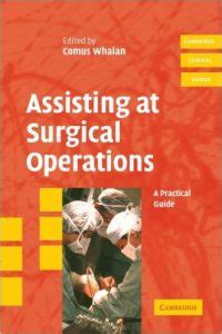 Download Assisting At Surgical Operations A Practical Guide Cambridge Clinical Guides 