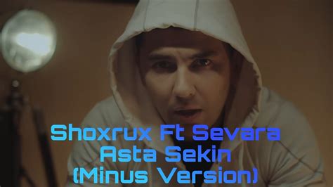 Asta Sekin  Feat  Shoxrux  - Sekin