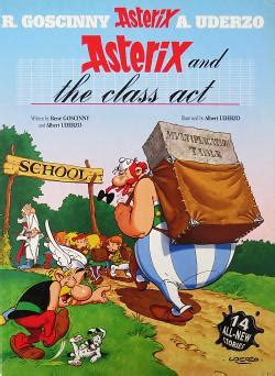 Asterix And The Class Act: Album 32: Fourteen All New Asterix Stories