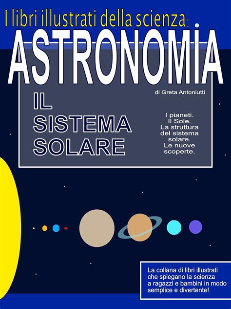 Download Astronomia Il Sistema Solare I Libri Illustrati Della Scienza 