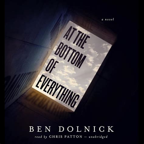 Full Download At The Bottom Of Everything Ben Dolnick 