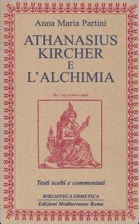 Read Athanasius Kircher E Lalchimia Testi Scelti E Commentati 