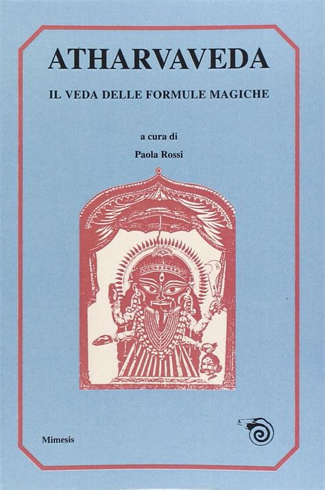 Read Atharvaveda Il Veda Delle Formule Magiche 