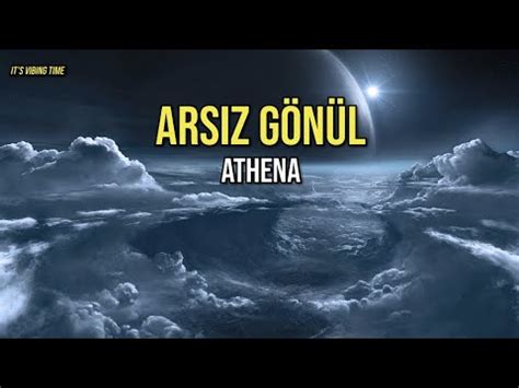 athena arsız gönül video indirs