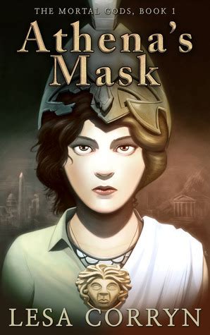Full Download Athenas Mask The Mortal Gods 1 Lesa Corryn 