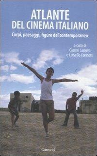 Full Download Atlante Del Cinema Italiano Corpi Paesaggi Figure Del Contemporaneo 