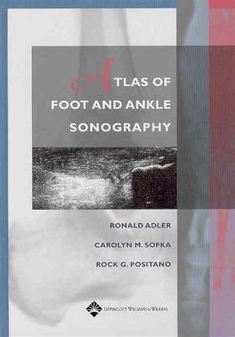 Read Online Atlas Of Foot And Ankle Sonography 