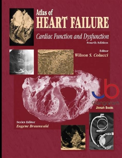 Read Atlas Of Heart Failure Cardiac Function And Dysfunction 