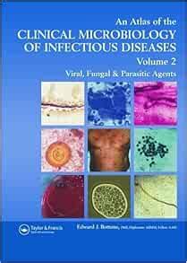 Read Atlas Of The Clinical Microbiology Of Infectious Diseases Viral Fungal And Parasitic Agents Encyclopedia Of Visual Medicine Series 