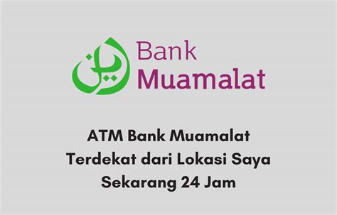 ATM MUAMALAT TERDEKAT 🛢️ Cek lokasi ATM Muamalat yang terdekat