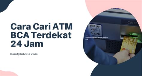 ATM BCA 24 JAM TERDEKAT - 4 Cara Menemukan Lokasi ATM BCA Terdekat lewat HP