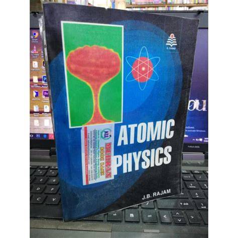 Atomic Physics Jb Rajam