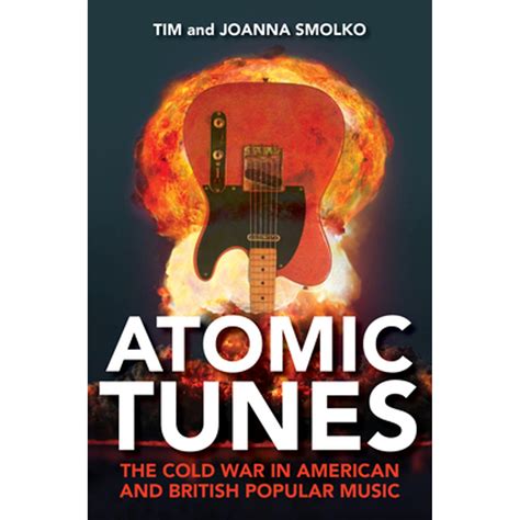 Atomic Tunes The Cold War In American And British Popular Music