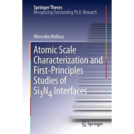Full Download Atomic Scale Characterization And First Principles Studies Of Sin Interfaces Springer Theses 