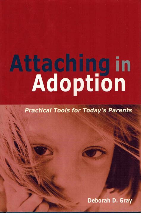 Attaching In Adoption Practical Tools For Todays Parents