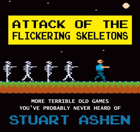 Attack Of The Flickering Skeletons More Terrible Old Games Youve Probably Never Heard Of
