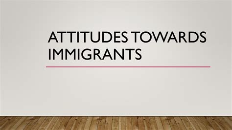 attitudes towards immigrants and the integration of