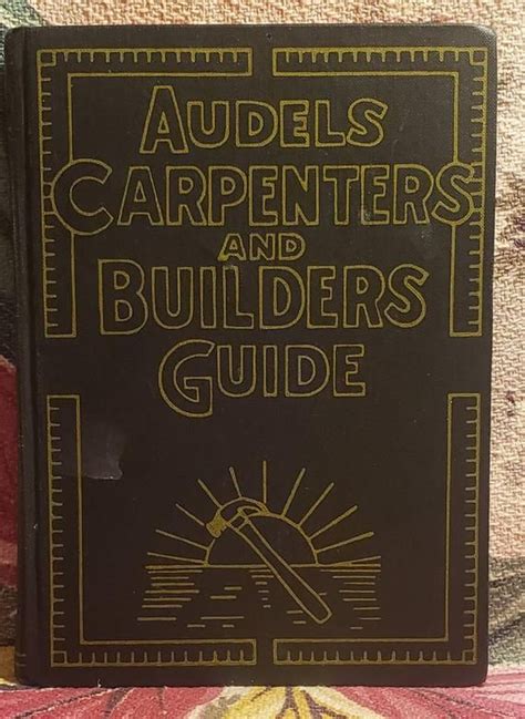 Read Online Audels Carpenters And Builders Guide 1948 