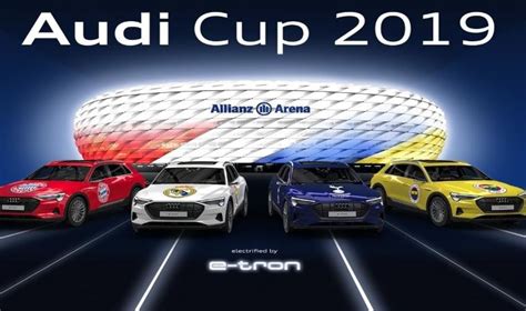 audi cup 2019 fikstür 