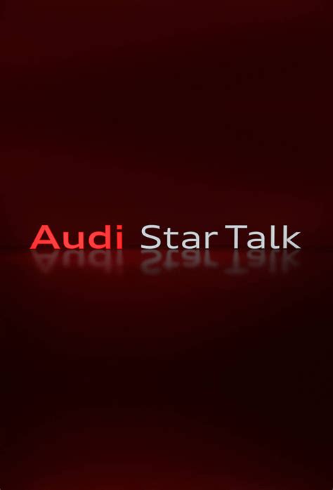 audi star talks