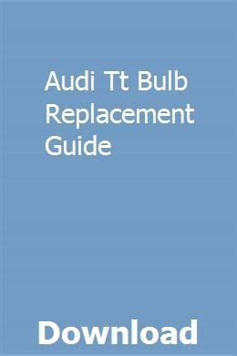Read Online Audi Tt Bulb Replacement Guide 