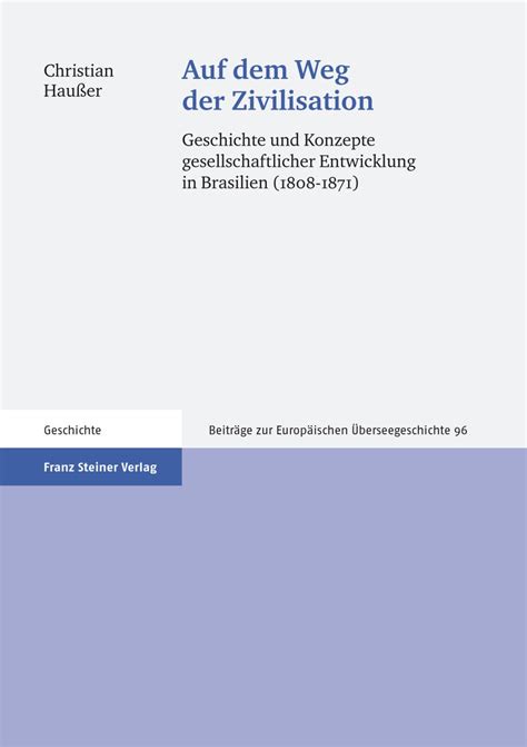 auf dem weg der zivilisation geschichte und konze
