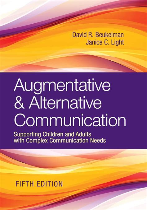 Augmentative And Alternative Communication Supporting Children And Adults With Complex Communication Needs Fourth Edition