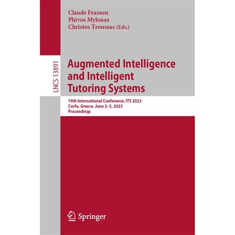 Augmented Intelligence And Intelligent Tutoring Systems 19th International Conference Its