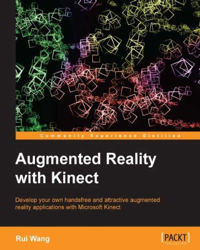 Augmented Reality With Kinect Wang Rui