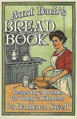 aunt barbs bread book yesterdays breads for todays kitchens