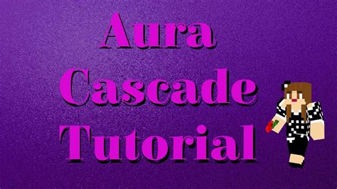 Aura Cascade Walkthrough