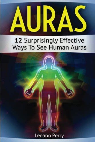 Auras 12 Surprisingly Effective Ways To See Human