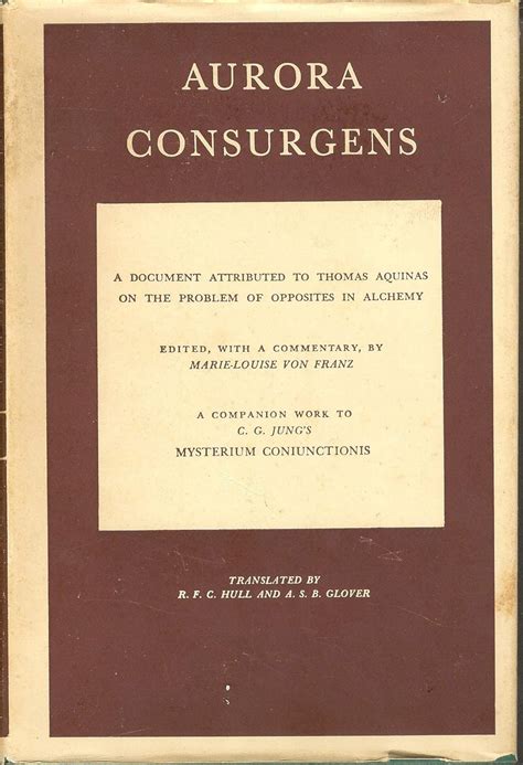 Aurora Consurgens A Document Attributed To Thomas Aquinas On The Problem Of Opposites In Alchemy Studies In Jungian Psychology