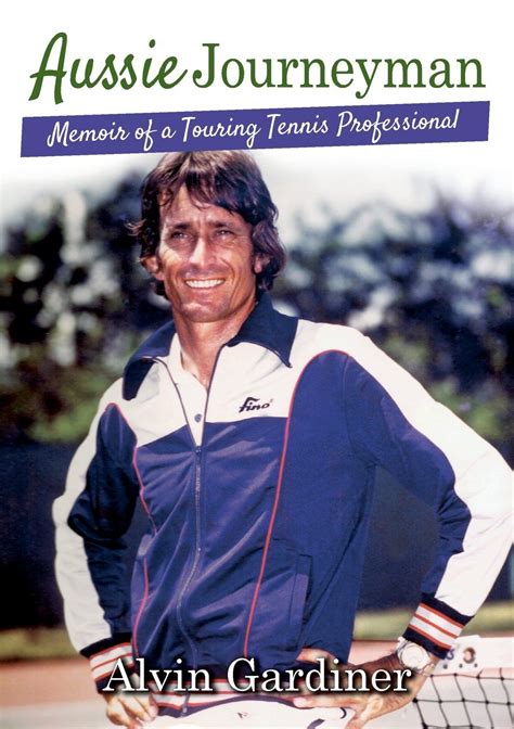 Full Download Aussie Journeyman Memoir Of A Touring Tennis Professional 