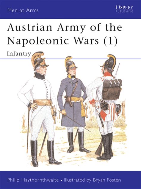 Download Austrian Army Of The Napoleonic Wars 1 Infantry Osprey Men At Arms Series Infantry No 1 