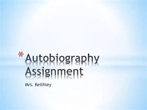 autobiography powerpoint assignment